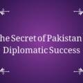 The Secret of Pakistan’s Diplomatic Success